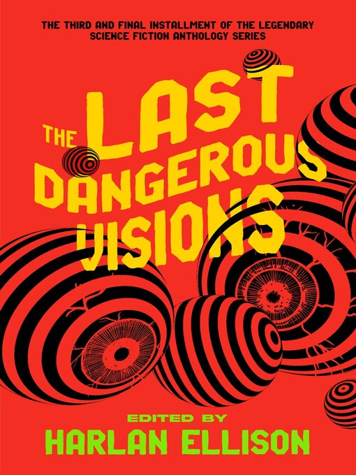 Title details for The Last Dangerous Visions by Harlan Ellison - Available